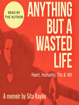 cover image of Anything But a Wasted Life